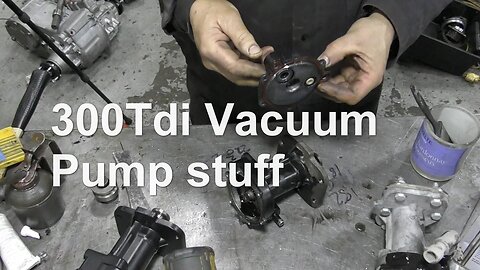 300Tdi Vacuum Pump stuff