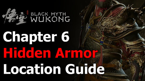 Black Myth Wukong Secret Armor in Chapter 6 - Chapter 6 Hidden Armor - Mantled with Might