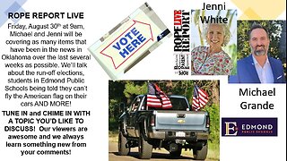 Oklahoma Run-Off Election Results and MORE; Michael Grande & Jenni White - ROPE Report LIVE!