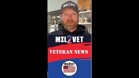 9 Sep 2024 Mil2Vet Veteran News You Can Use