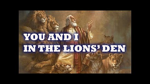 You and I in the Lion's Den