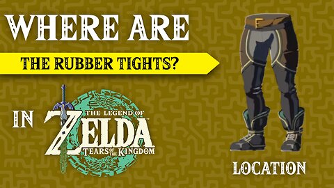 Where Are The Rubber Tights in The Legend of Zelda: Tears of the Kingdom