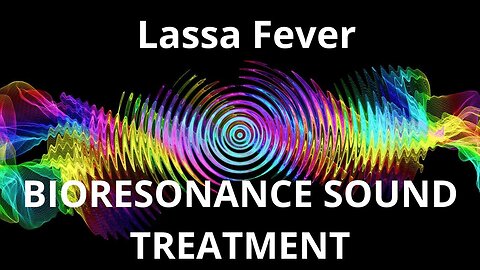 Lassa Fever_Sound therapy session_Sounds of nature