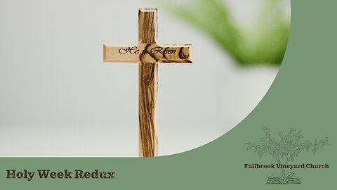 Holy Week Redux