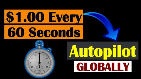 Earn $1.00 Every 60 Seconds, Autopilot Money Making System FREE (PASSIVE INCOME)