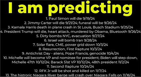 I am predicting- Harris will crash 9/25; Trump will die 9/26; Obama president 11/2/24