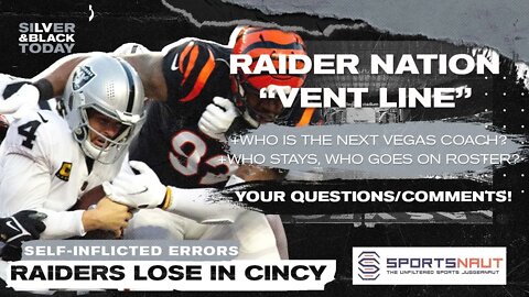 Raiders vs. Bengals Post-Game Loss Vent Line