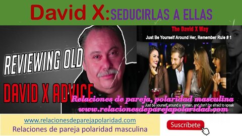 David X - Seducirlas a ellas (como puedes hacer que ellas te deseen)