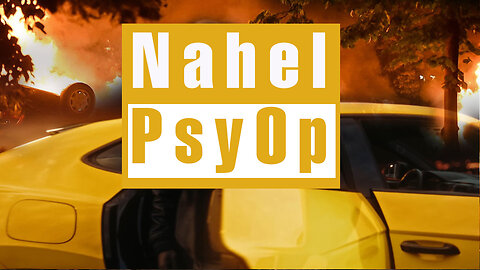 Affaire Nahel - Une PsyOp