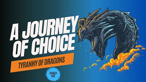 A Journey Of Choice ~ Episode 5 ~// Tyranny Of Dragons “ They Came With Wings” D&D5e Campaign