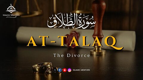 Surah At-Talaq (Divorce) Full || سورۃ الطلاق || Quran Recitation || Islamic Mentors