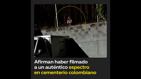 Un ‘espíritu’ aparece en un cementerio colombiano pero se niega a interactuar