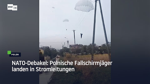 NATO-Debakel: Polnische Fallschirmjäger landen in Stromleitungen