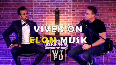 Vivek Ramaswamy on Elon Musk