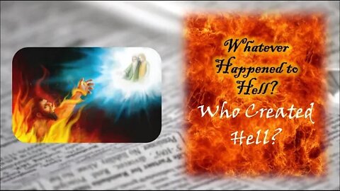 Whatever Happened to Hell: Who created Hell?