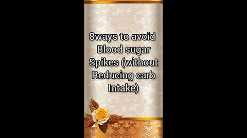 8ways to avoid blood sugar spikes without reducing carb intake