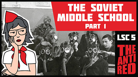 Life of a Soviet Citizen - PART 5 - THE SOVIET MIDDLE SCHOOL (part 1)