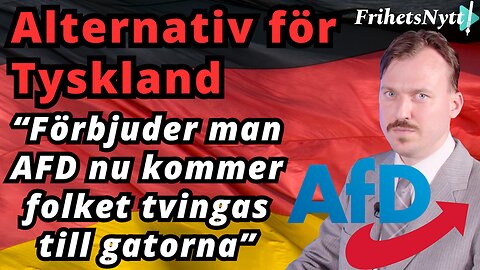 Förbjuds AFD kommer tyskarna tvingas ut på gatorna - då är demokratin död