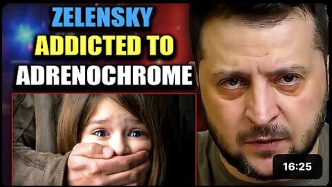 Adrenochrome Whistleblower: 'Zelensky and Other Leaders Are Addicted to Children’s Blood'