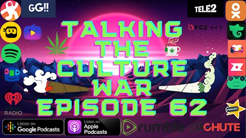 Talking The Culture War Episode 62