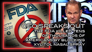 CEO SPEAKS OUT - The FDA Killed Tens of Thousands of Americans by Blocking Xylitol Nasal Spray