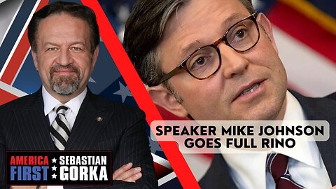 Speaker Mike Johnson goes full RINO. Matt Boyle with Sebastian Gorka on AMERICA First