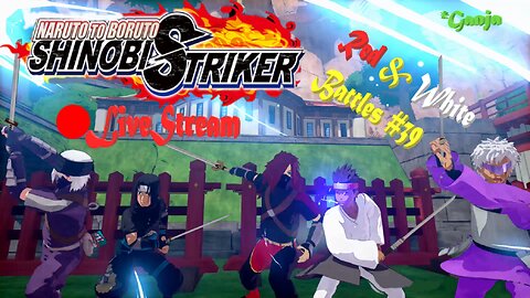 *Ganja Shinobi Vibes | Red & White Battles #39 | Shinobi Striker LiveStream