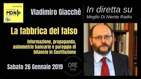 LA FABBRICA DEL FALSO Vladimiro Giacchè libertà di pensiero