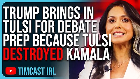 Trump Brings In Tulsi Gabbard For Debate Prep Because Tulsi DESTROYED Kamala In 2019