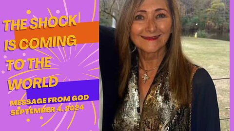 THE SHOCK IS COMING TO THE WORLD! A MESSAGE FROM GOD - SEPTEMBER 4, 2024