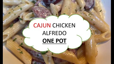 CAJUN CHICKEN ALFREDO ONE POT | EASY & Flavorful Weeknight Recipe