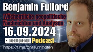 Benjamin Fulford 16.09.2024 - Khazarische Mafia braucht den Weltkrieg