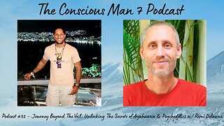 Podcast #32 - Journey Beyond The Veil: Unlocking Secrets of Ayahuasca & Psychedelics w/ Remi Delaune