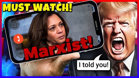 Breaking News! President Trump was RIGHT! Kamala Harris IS a Marxist!