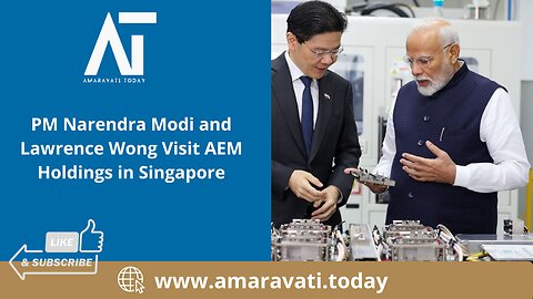 PM Narendra Modi and Lawrence Wong Visit AEM Holdings in Singapore | Amaravati Today