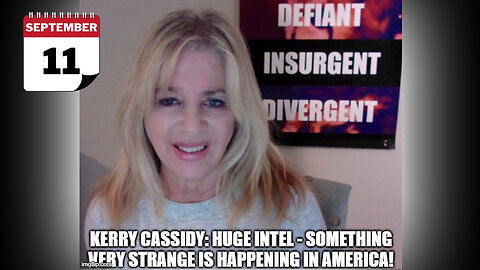 Kerry Cassidy HUGE Intel - The World is Not Ready For This!