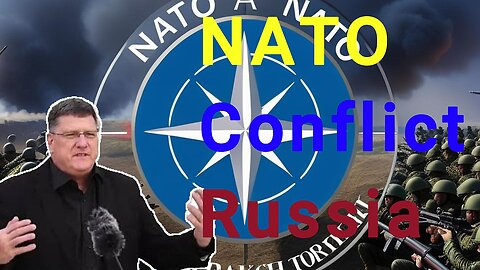 Is NATO Near a Disastrous Conflict with Russia and China Scott Ritter