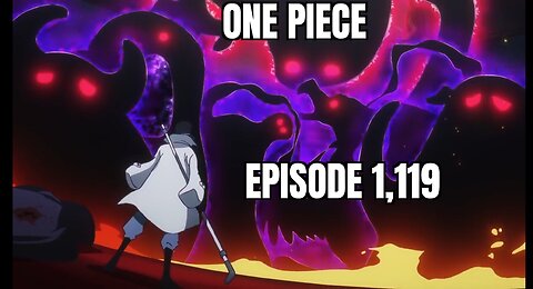 One Piece, Season 21, Ep 1119, Breakdown Reaction Recap Review, WARNING SPOILERS