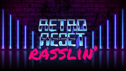 Retro Reset Rasslin Episode 1