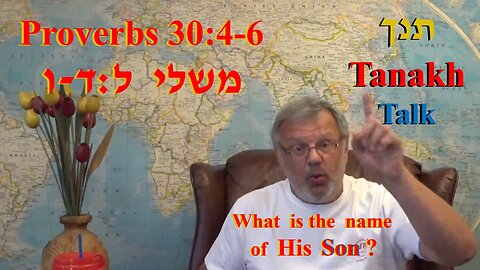 Tanakh Talk — Proverbs 30:4 What is the Name of His Son?