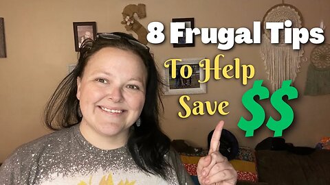 8 Frugal Tips To Put More MONEY In Your Pocket