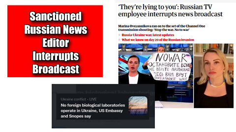 Sanctioned Russia News Editor Interrupts Broadcast Fake News