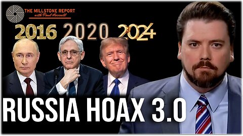 Millstone Report w Paul Harrell: RUSSIA, RUSSIA, RUSSIA, DOJ Triples Down On Collusion HOAX!