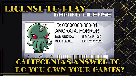 License to Play: California's Answer to 'Do You Own Your Games?'