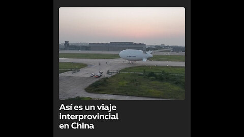 El dirigible comercial AS700 realiza su primer vuelo transprovincial en China