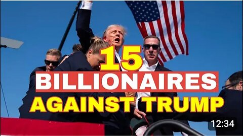 TOP 15 BILLIONAIRE AGAINST TRUMP 2024 PRESIDENCY