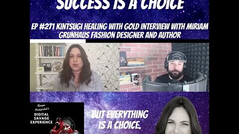 Success Is A Choice - Clip From Ep 271 Kintsugi Healing With Gold Interview With Miriam Grunhaus