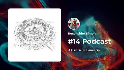 Atlantis & Lemuria - Podcast 14