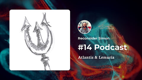 Atlantis & Lemuria - Podcast 14