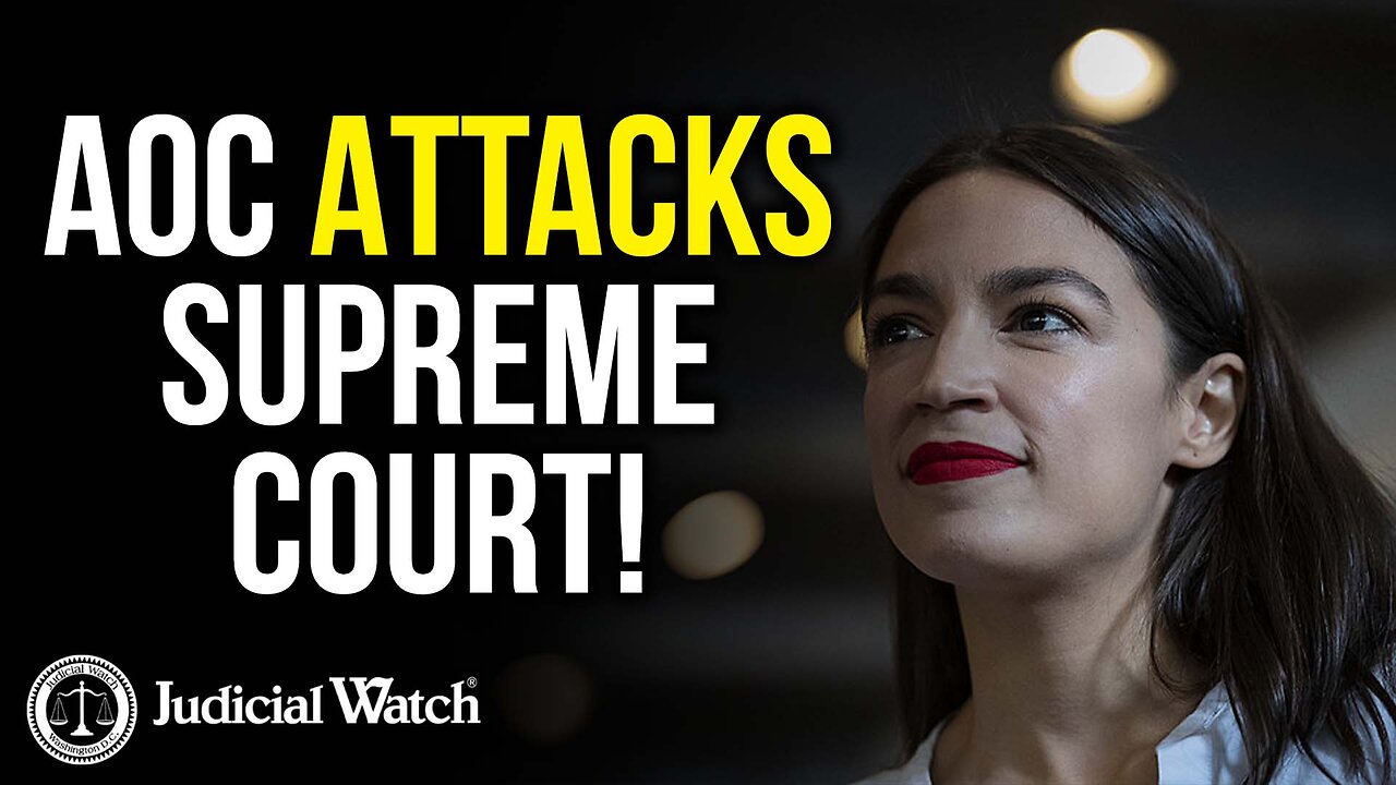 AOC Attacks Supreme Court